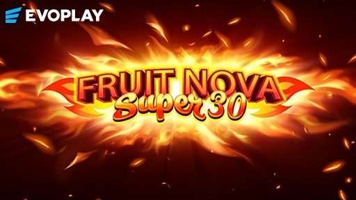 Fruit Super Nova 30 from Evoplay Entertainment