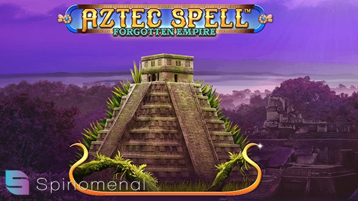 Aztec Spell Forgotten Empire