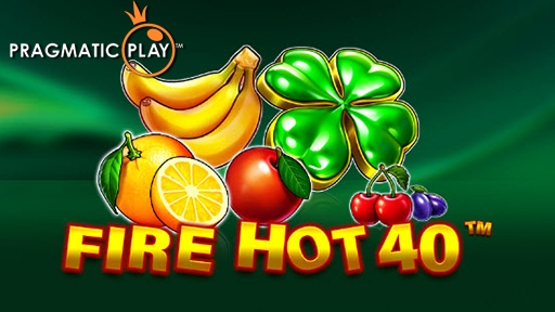 Fire Hot 40