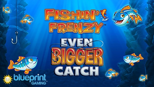 Fishin Frenzy Even Bigger Catch